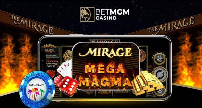 BetMGM launches new slot Mirage Mega Magma