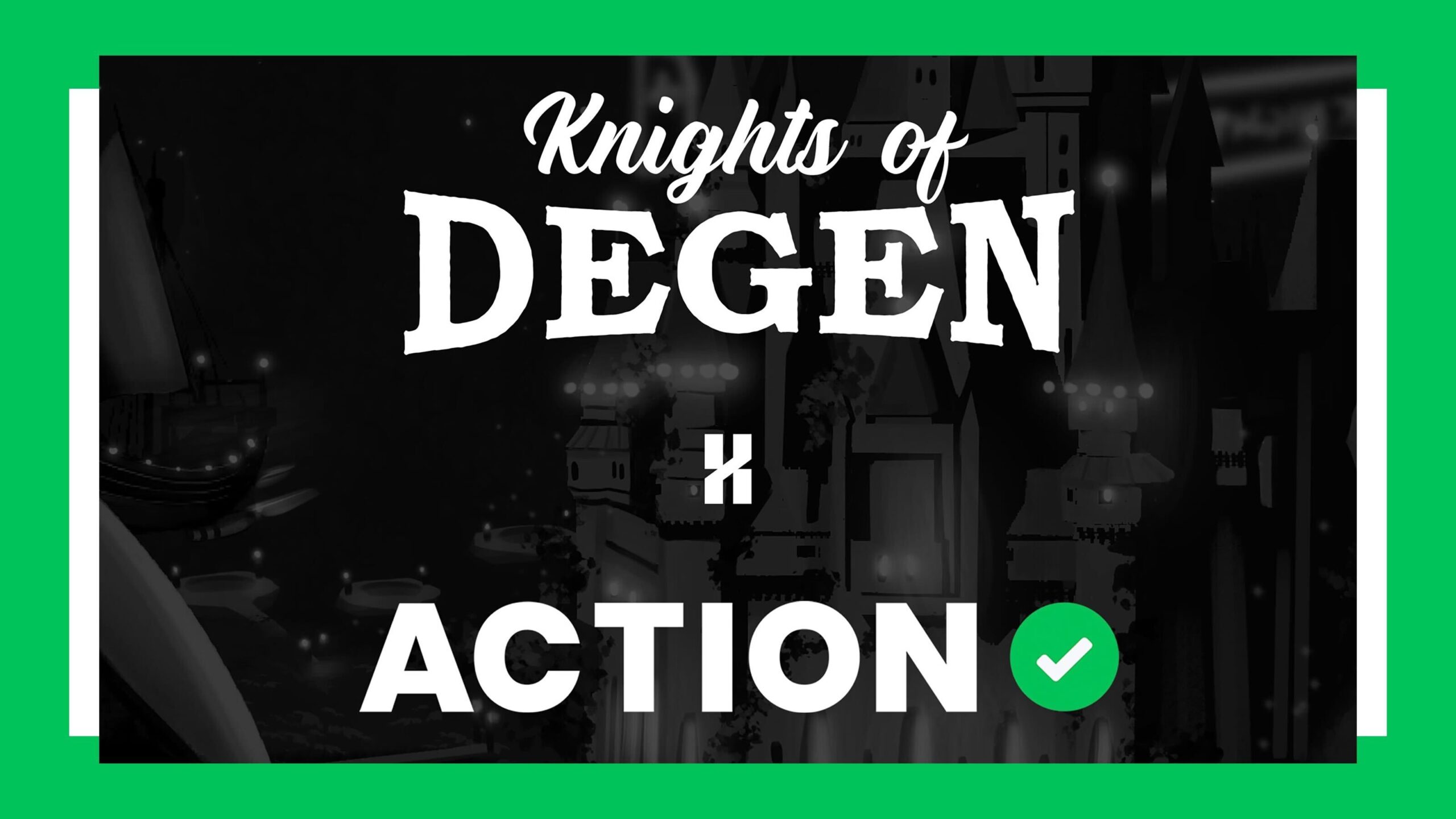 Knights of Degen and Action
